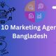 Top 10 Marketing Agency in Bangladesh